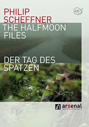 Philip Scheffner - The Halfmoon Files & Der Tag des Spatzen