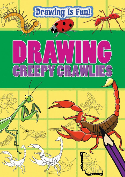 Drawing Creepy Crawlies (Drawing Is Fun)