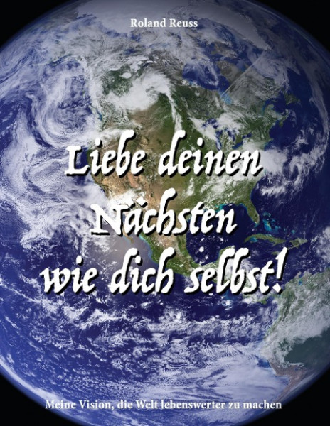 Liebe deinen Nächsten wie dich selbst!