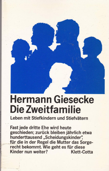 Die Zweitfamilie. Leben mit Stiefkindern und Stiefvätern