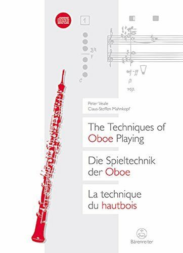 Die Spieltechnik der Oboe. Ein Kompendium mit Anmerkungen zur gesamten Oboenfamilie.Mit CD
