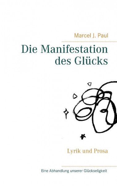 Die Manifestation des Glücks