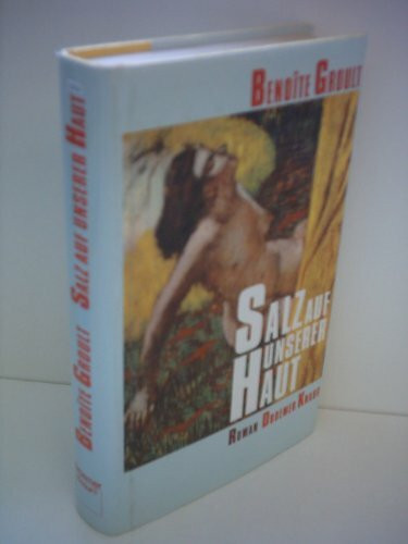 Salz auf unserer Haut: Roman