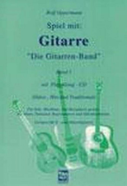 Spiel mit, Gitarre, m. 1 CD-Audio, Bd.1, Oldies, Hits und Traditionals: Oldies, Hits, Traditionals für E- und Akustikgitarre - mit Begleit-CD