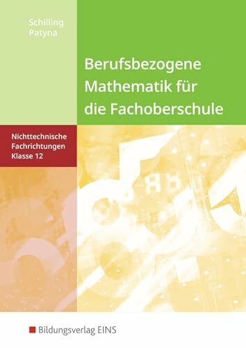 Berufsbezogene Mathematik für die Fachoberschule (Nichttechnische Fachrichtungen , Band 12)
