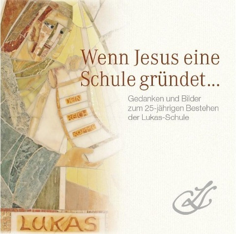 Wenn Jesus eine Schule gründet ...