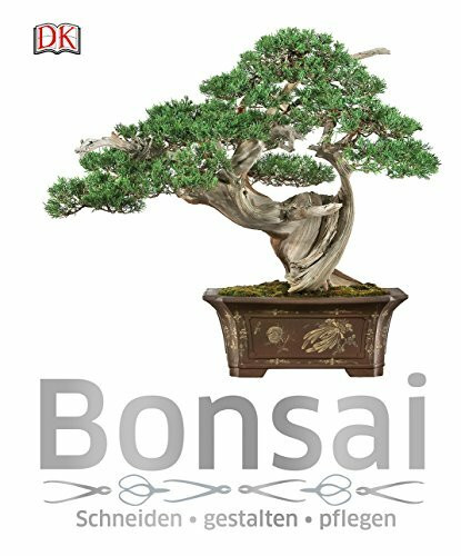 Bonsai: Schneiden, gestalten, pflegen