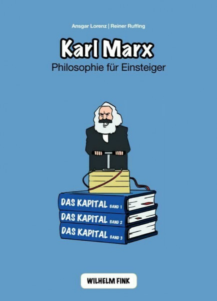 Karl Marx. Philosophie für Einsteiger (Philosophische Einstiege)