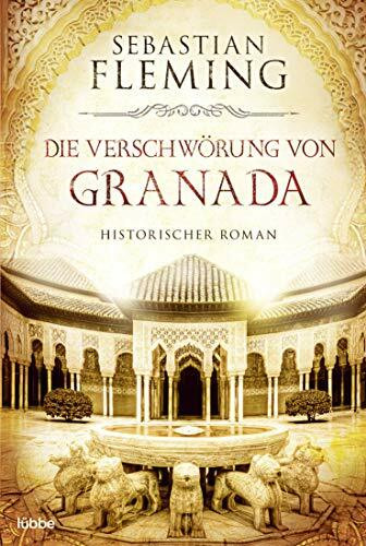 Die Verschwörung von Granada: Historischer Roman