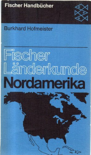 Nordamerika.: (Fischer Länderkunde, 6)