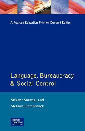 Language, Bureaucracy and Social Control (Real Language Series) Language, Bureaucracy and Social Control (Real Language Series)