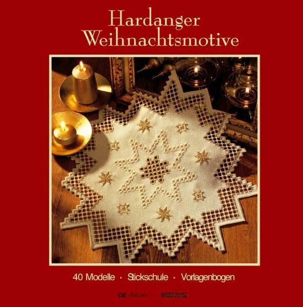 Hardanger Weihnachtsmotive: 40 Modelle, Stickschule, Vorlagenbogen (Edition Lena)