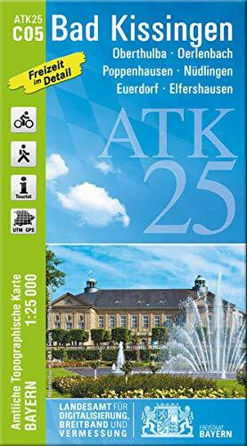 Bad Kissingen 1 : 25 000: Oberthulba, Oerlenbach, Poppenhausen, Nüdlingen, Euerdorf, Elfershausen, Fränkisches Weinland (ATK25 Amtliche Topographische Karte 1:25000 Bayern)