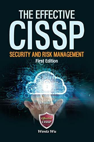 Wentz Wu The Effective Cissp, Security And Risk Management