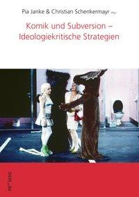 Komik und Subversion - Ideologiekritische Strategien