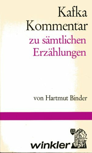 Kafka - Kommentar I zu sämtlichen Erzählungen