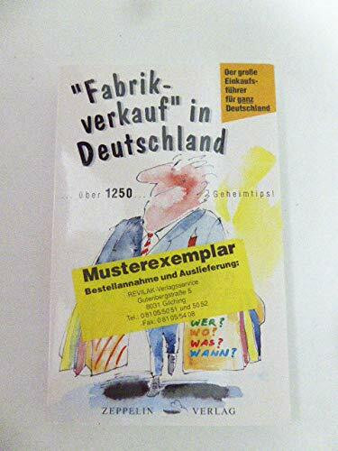 "Fabrikverkauf" in Deutschland. ... über 1250 Geheimtips!