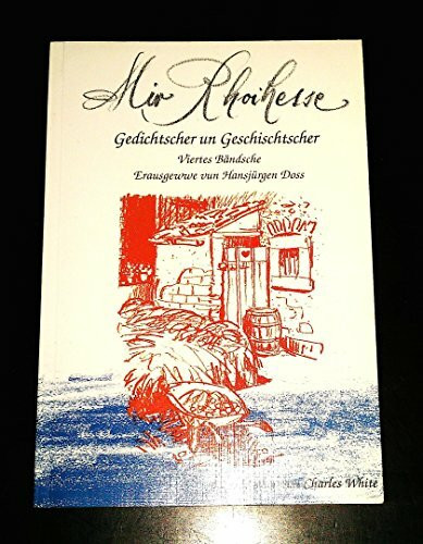 MIR RHOIHESSE, GEDICHTSCHER UND GESCHICHTSCHER, VIERTES BÄNDSCHE, ERSAUSGEWWE VUN HANJÜRGEN DOSS,