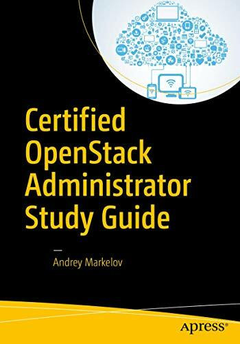 Certified OpenStack Administrator Study Guide