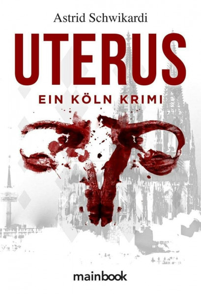 Uterus: Köln-Krimi (Kommissar Birkholz: Köln-Krimi)