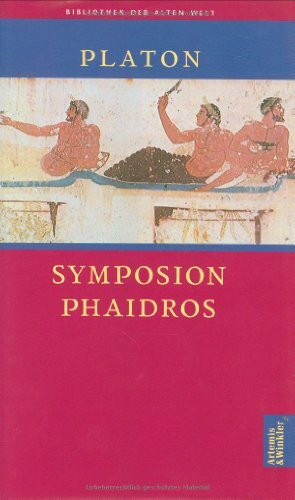 Symposion / Phaidros: Mit e. Einf. v. Thomas A. Szlezak (Bibliothek der Alten Welt)