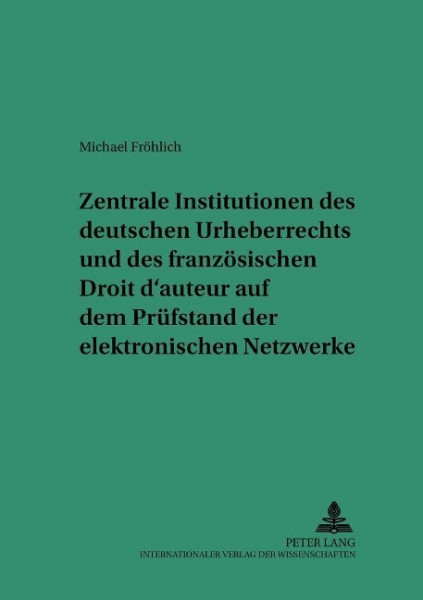 Zentrale Institutionen des deutschen Urheberrechts und des französischen Droit d'auteur auf dem Prüf
