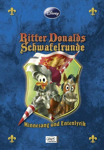 Enthologien 14: Ritter Donalds Schwafelrunde - Minnesang und Entenlyrik