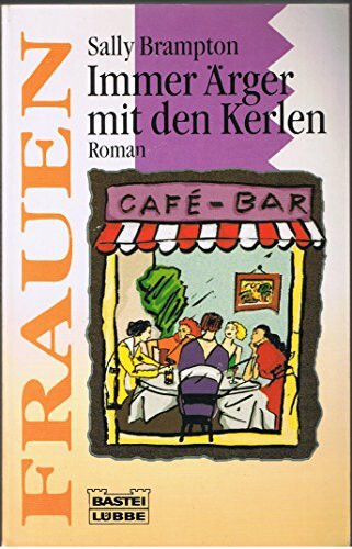 Immer Ärger mit den Kerlen (Frauen. Bastei Lübbe Taschenbücher)