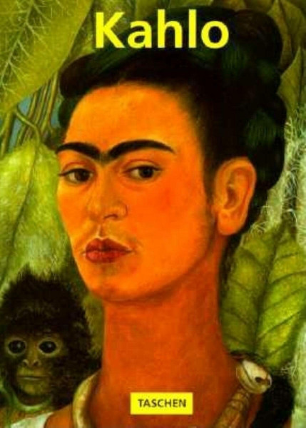 Frida Kahlo 1907-1954: Pain and Passion (Basic Series)