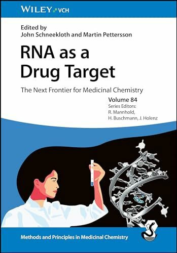 RNA as a Drug Target: The Next Frontier for Medicinal Chemistry (Methods and Principles in Medicinal Chemistry)