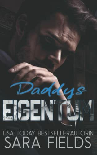 Daddys Eigentum: Eine Milliardär-Daddy Romance