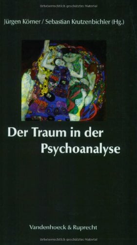 Der Traum in der Psychoanalyse: . Hg. Körner/Krutzenbichler fr.Prs Der Traum in der Psychoanalyse: . Hg. Körner/Krutzenbichler fr.Prs