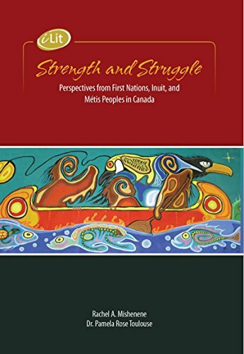 STRENGTH & STRUGGLE: PERSPECTIVES FROM FIRST NATIONS, INUIT & METIS PEOPLES IN CANADA