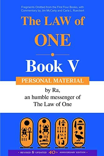 Law of One Book V: Personal Material Fragments Omitted from the First Four Books: Personal MaterialaFragments Omitted from the First Four Books