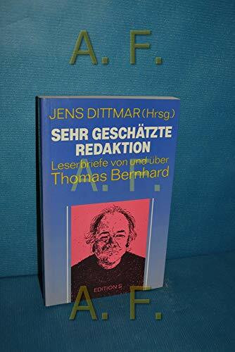 Sehr geschätzte Redaktion - Leserbriefe von und über Thomas Bernhard
