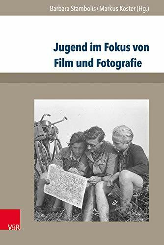 Jugend im Fokus von Film und Fotografie: Zur visuellen Geschichte von Jugendkulturen im 20. Jahrhundert (Jugendbewegung und Jugendkulturen) (Jugendbewegung und Jugendkulturen: Jahrbuch, Band 12)