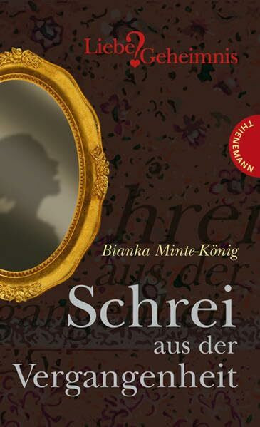 Schrei aus der Vergangenheit (Liebe & Geheimnis)