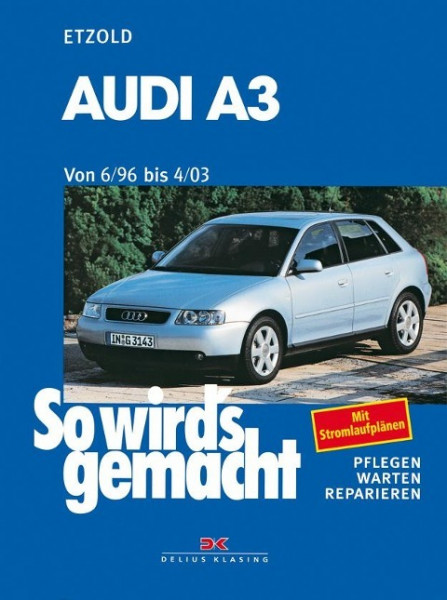 So wirds gemacht. Audi A3. Von 6/96 bis 4/03