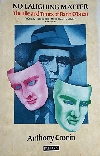 No Laughing Matter: The Life and Times of Flann O'Brien