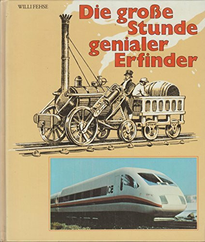 Die große Stunde genialer Erfinder I