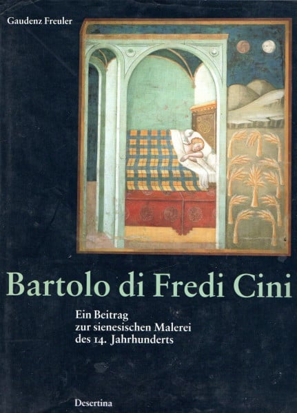 Bartolo di Fredi Cini: Ein Beitrag zur sienesischen Malerei des 14. Jahrhunderts