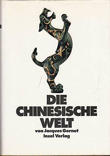 Die chinesische Welt : d. Geschichte Chinas von d. Anfängen bis zur Jetztzeit.