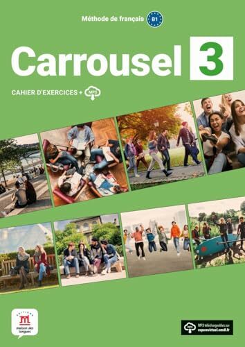 Carrousel 3: Cahier d'exercices avec ressources numériques (Carrousel: Méthode de français) Carrousel 3: Cahier d'exercices avec ressources numériques (Carrousel: Méthode de français)