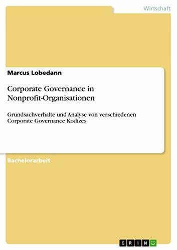 Corporate Governance in Nonprofit-Organisationen: Grundsachverhalte und Analyse von verschiedenen Corporate Governance Kodizes