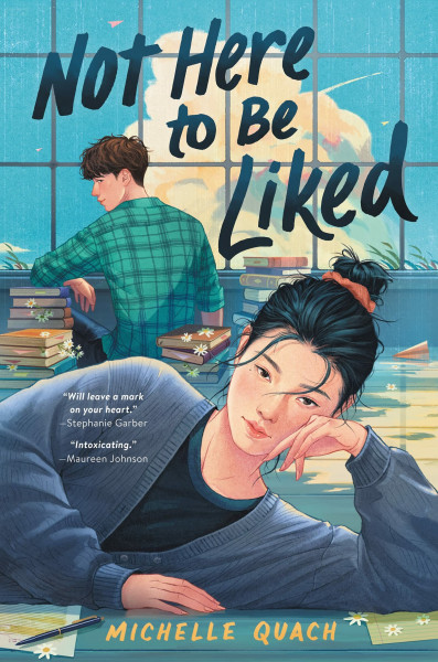 Not Here to Be Liked: Eliza Quan fights sexism to become editor in chief―then falls for her golden-boy rival in this sharp enemies-to-lovers YA romance.