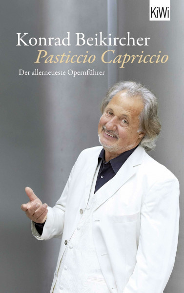 Pasticcio Capriccio: Der allerneueste Opernführer