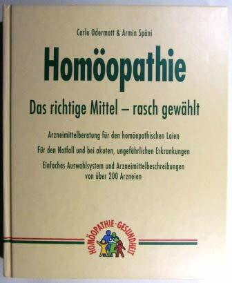 Homöopathie. Das richtige Mittel - rasch gewählt.