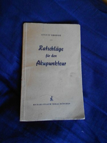 Ratschläge für den Akupunkteur (Naturheilpraxis Bücher)