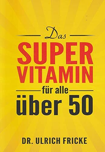 Das Super-Vitamin für alle über 50