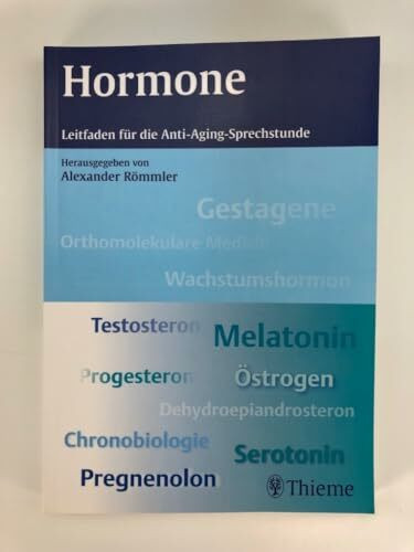 Hormone: Leitfaden für die Anti-Aging-Sprechstunde